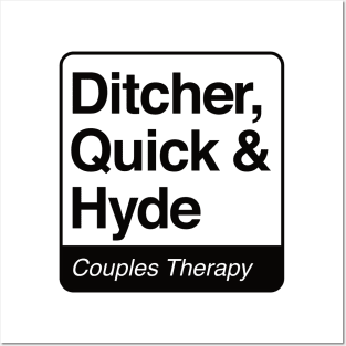 Ditcher, Quick & Hyde - Couples Therapy - black print for light items Posters and Art